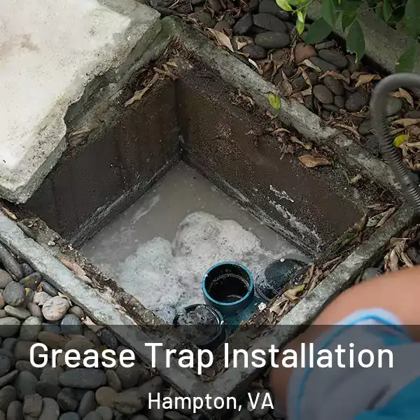  Grease Trap Installation Hampton, VA