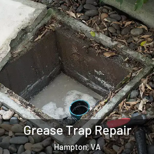  Grease Trap Repair Hampton, VA