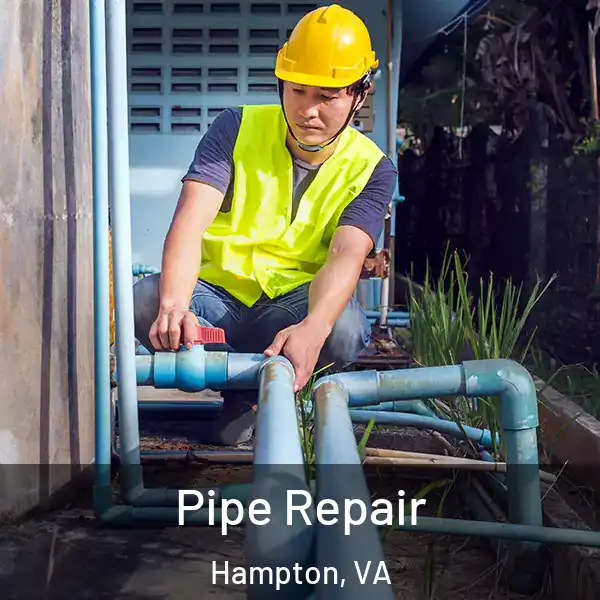  Pipe Repair Hampton, VA
