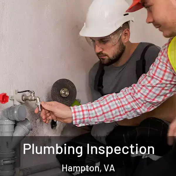  Plumbing Inspection Hampton, VA