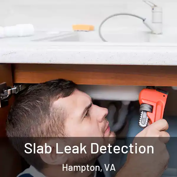 Slab Leak Detection Hampton, VA