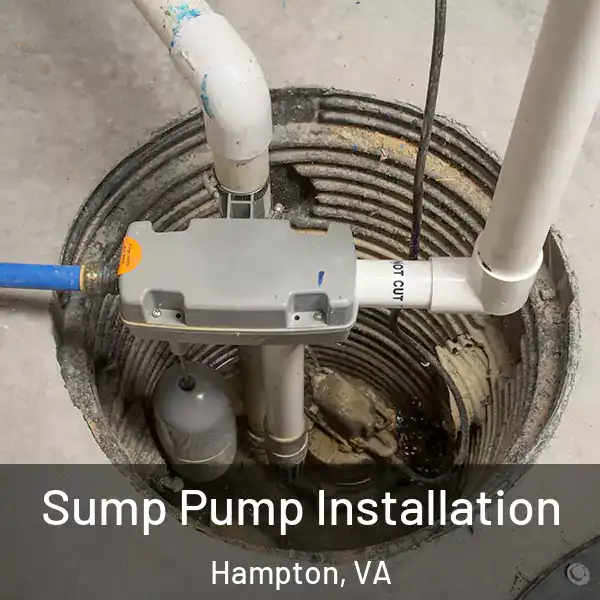  Sump Pump Installation Hampton, VA