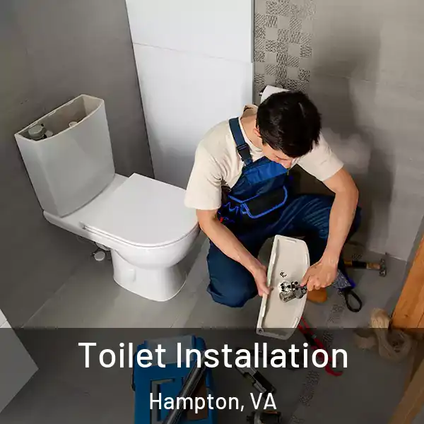  Toilet Installation Hampton, VA