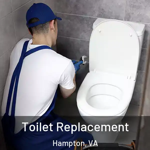 Toilet Replacement Hampton, VA