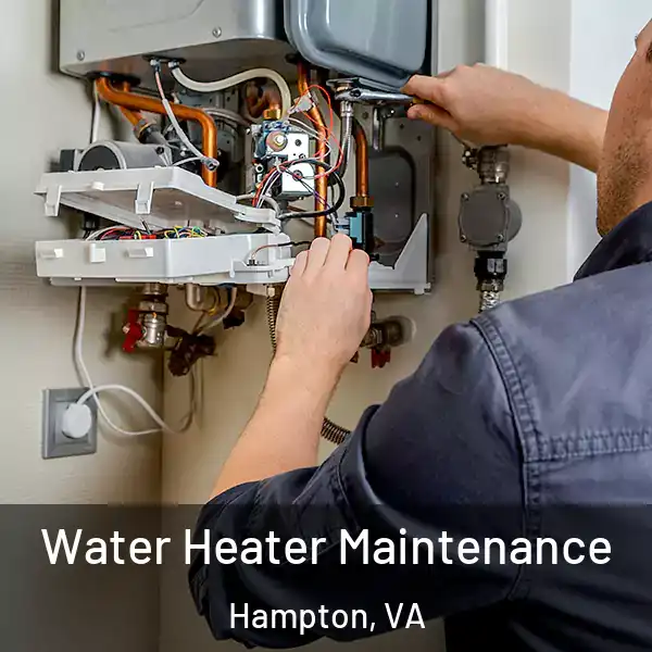  Water Heater Maintenance Hampton, VA