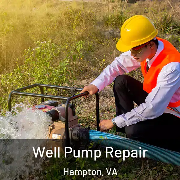  Well Pump Repair Hampton, VA