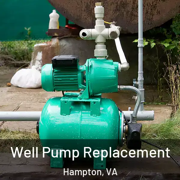  Well Pump Replacement Hampton, VA